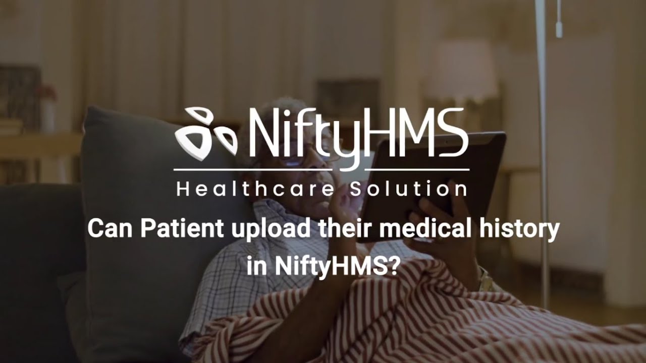 Can patients upload their medical history in NiftyHMS?