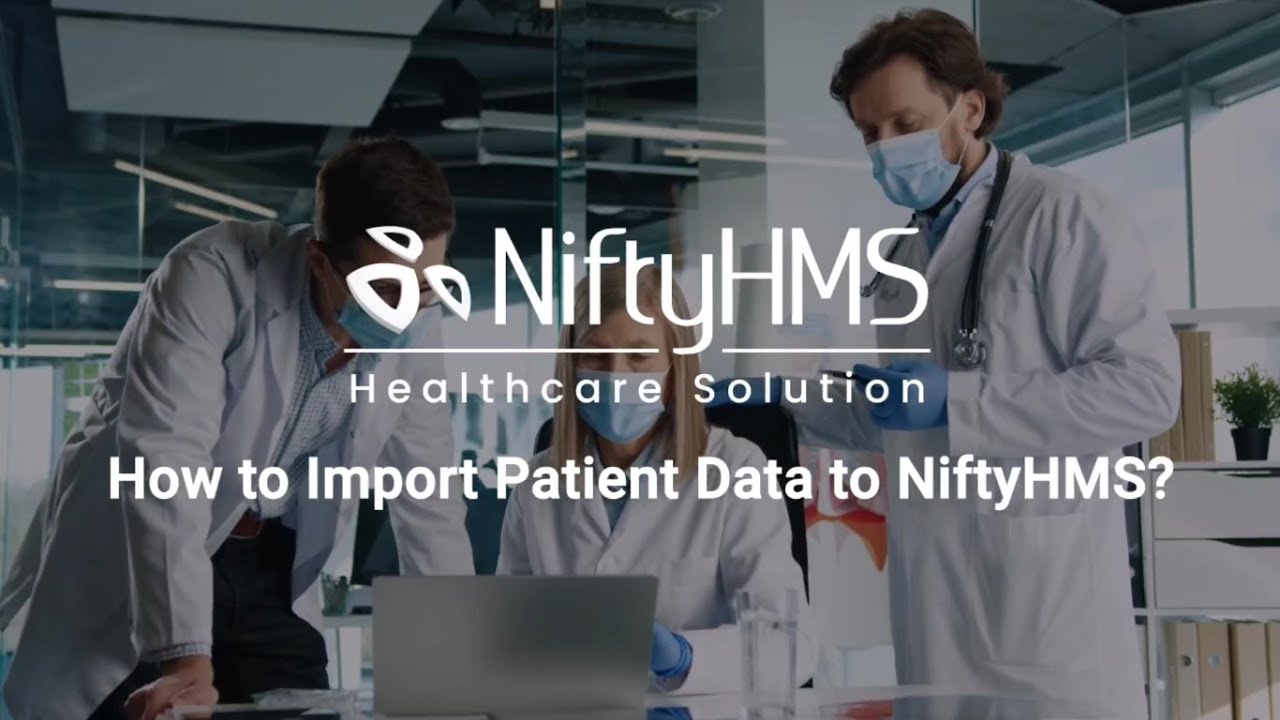 How to Import Patient Data - NiftyHMS