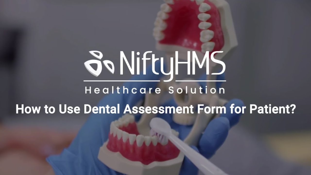 How to Use Dental Assessment Form for Patients - NiftyHMS