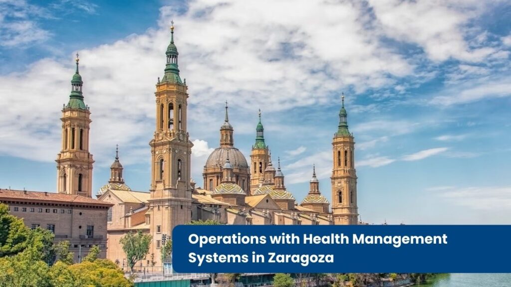 Operations with Health Management Systems in Zaragoza