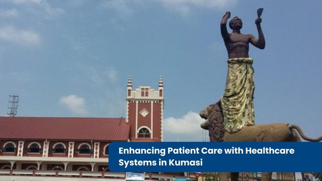 Healthcare Systems in Kumasi