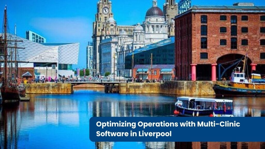 MultiClinic Software in liverpool