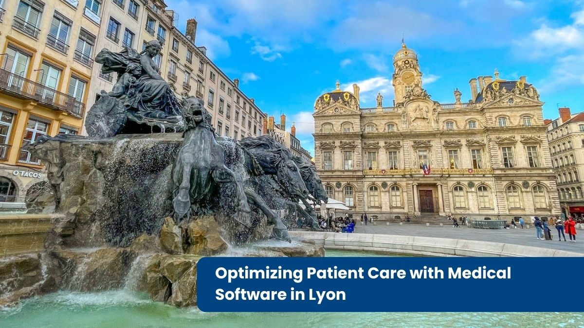 Optimizing Patient Care with Medical Software in Lyon