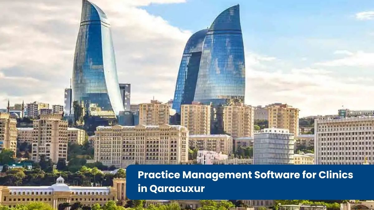 Practice Management Software in Qaracuxur