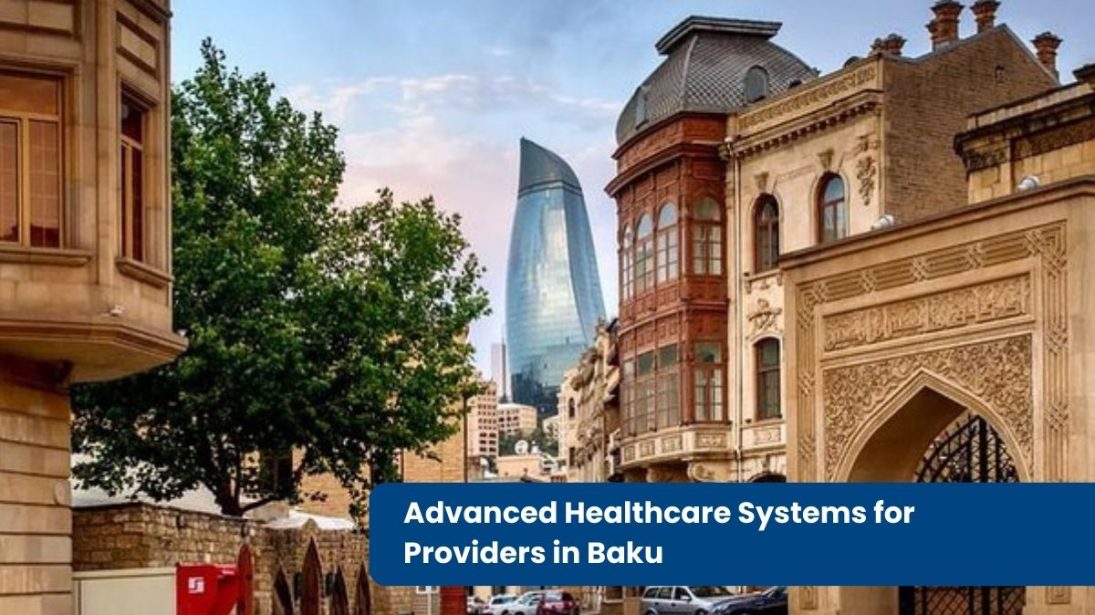 Advanced Healthcare Systems for Providers in Baku