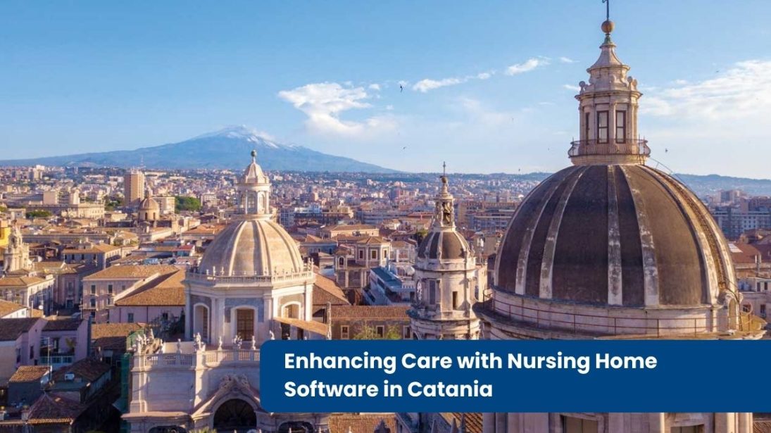 Enhancing Care with Nursing Home Software in Catania