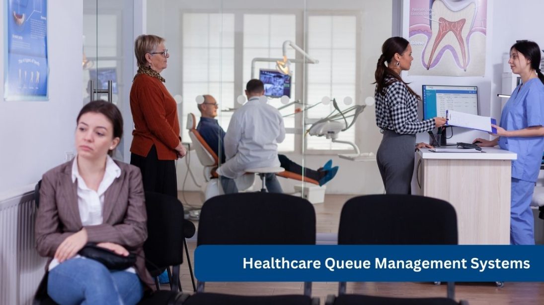 Healthcare Queue Management Systems and How They Help Improve Patient Care with Ease